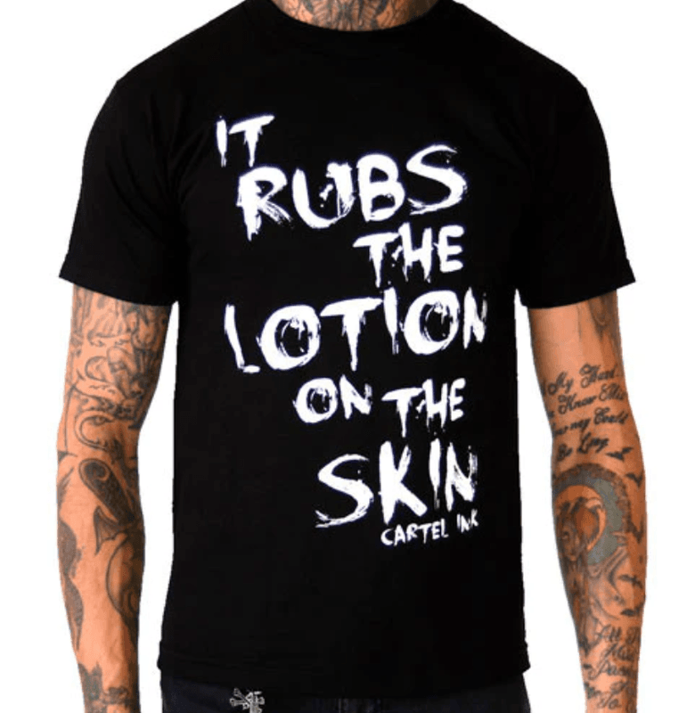 It Rubs the Lotion on the Skin Men's T-Shirt